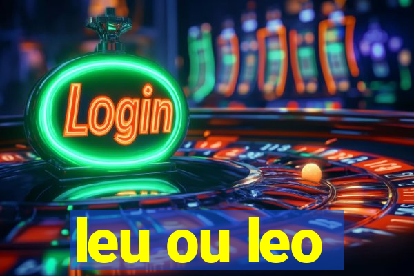 leu ou leo